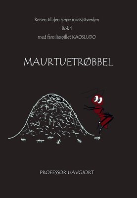 Maurtuetrøbbel.